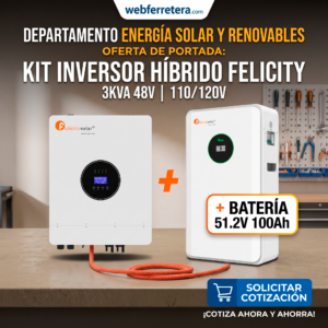 KIT INVERSOR HÍBRIDO FELICITY 3KVA 48V 110/120V + BATERÍA 51.2V 100Ah