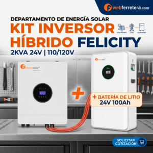 KIT INVERSOR HÍBRIDO FELICITY 2KVA 24V 110/120V + BATERÍA 24V 100Ah